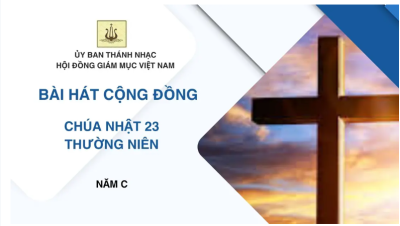 Bài hát cộng đồng Chúa nhật 23 Thường niên năm C