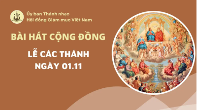Bài hát cộng đồng Lễ Các Thánh Nam Nữ 01/11/2025