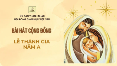 Bài hát cộng đồng lễ Thánh gia năm A