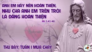 Suy Niệm Lời Chúa Thứ Bảy Tuần 1 Mùa Chay