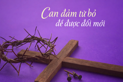 Can đảm từ bỏ để được đổi mới