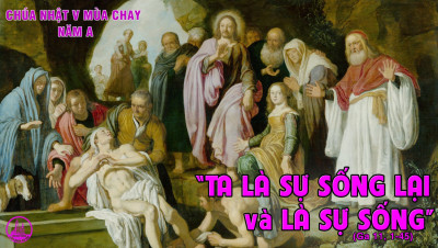 Thầy là sự sống lại và là sự sống