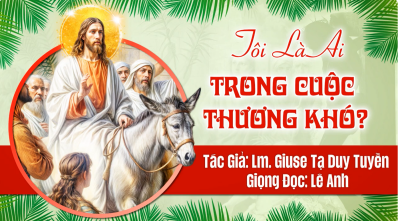 Tôi là ai trong cuộc Thương Khó?