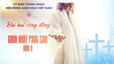 Bài hát cộng đồng Chúa nhật Phục sinh năm A