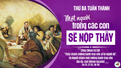 Suy Niệm Lời Chúa Thứ Ba Tuần Thánh