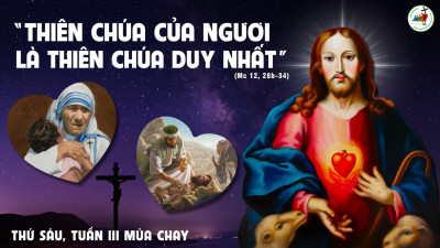Suy Niệm Lời Chúa Thứ Sáu Tuần 3 Mùa Chay