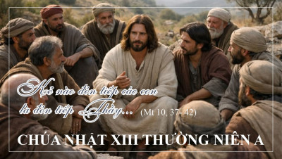 Suy Niệm Lời Chúa Chúa Nhật Tuần 13 Thường Niên
