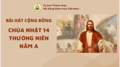 Bài hát cộng đồng Chúa nhật 14 Thường niên năm A