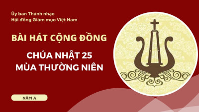 Bài hát cộng đồng Chúa nhật 25 Thường niên năm A