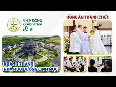 Nhịp sống Giáo hội Việt Nam số 91