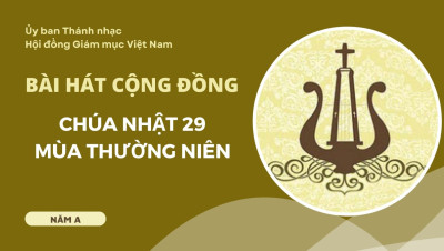 Bài hát cộng đồng Chúa nhật 29 Thường niên năm A