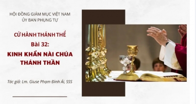 Cử Hành Thánh Thể: Bài 32-Kinh Khẩn nài Chúa Thánh Thần