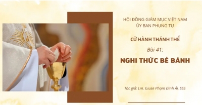 Cử hành Thánh Thể: Bài 41 - Nghi thức bẻ bánh
