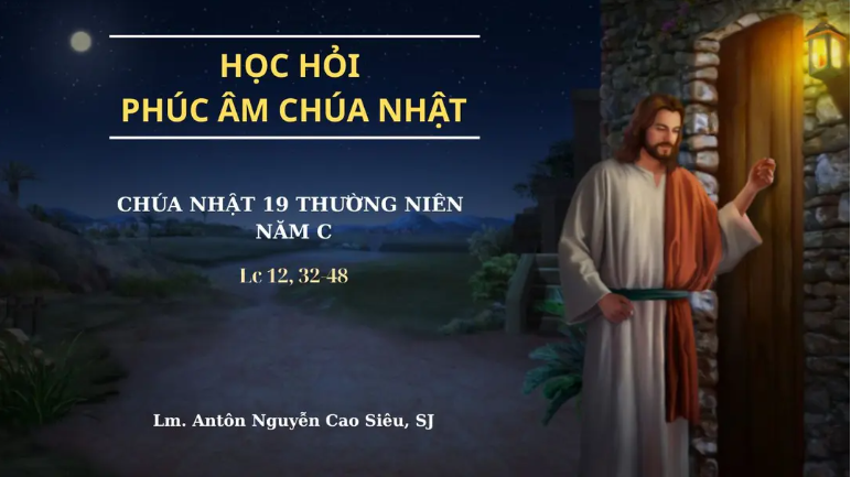 Học hỏi Phúc âm Chúa nhật 19 Thường niên Năm C