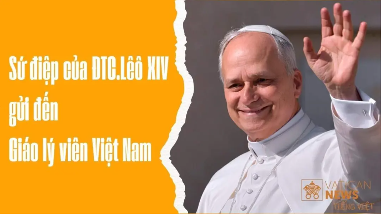 Sứ điệp Đức Thánh Cha Lêô XIV gửi đến Giáo lý viên Việt Nam