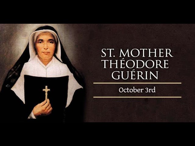Ngày 03-10 Thánh Théodore Guérin, trinh nữ