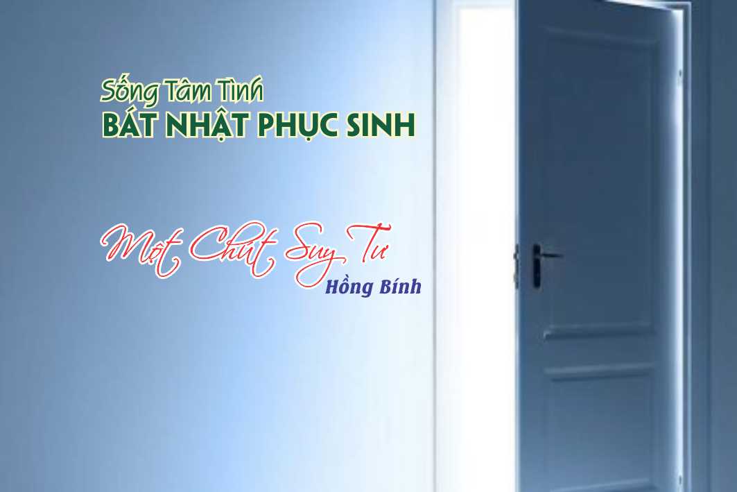Sống Tâm Tình Bát Nhật Phục Sinh- Một Chút Suy Tư