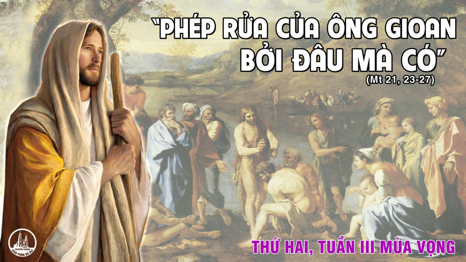 Thứ Hai tuần 3 mùa Vọng