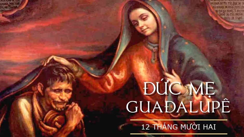 Ngày 12/12: Đức Mẹ Guađalupê