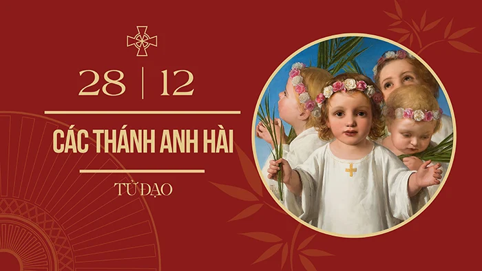 Ngày 28/12: Các Thánh Anh Hài tử đạo