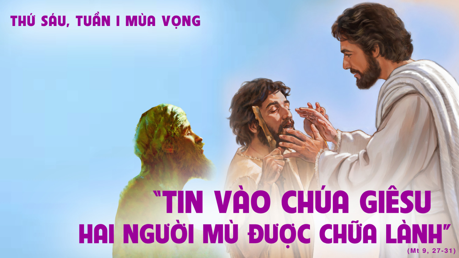 Suy Niệm Lời Chúa Thứ Sáu Tuần 1 Mùa Vọng