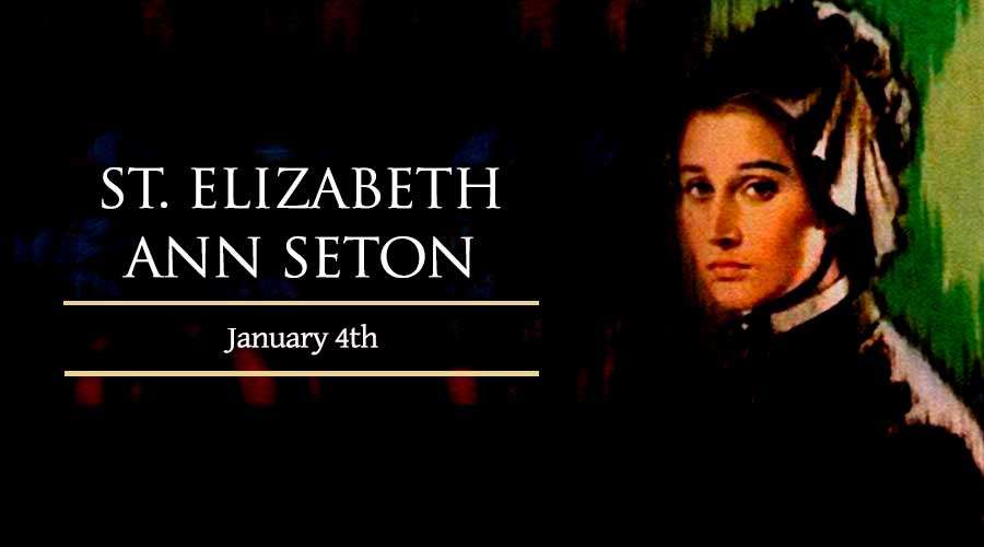 Ngày 04/01: Thánh Elizabeth Ann Seton