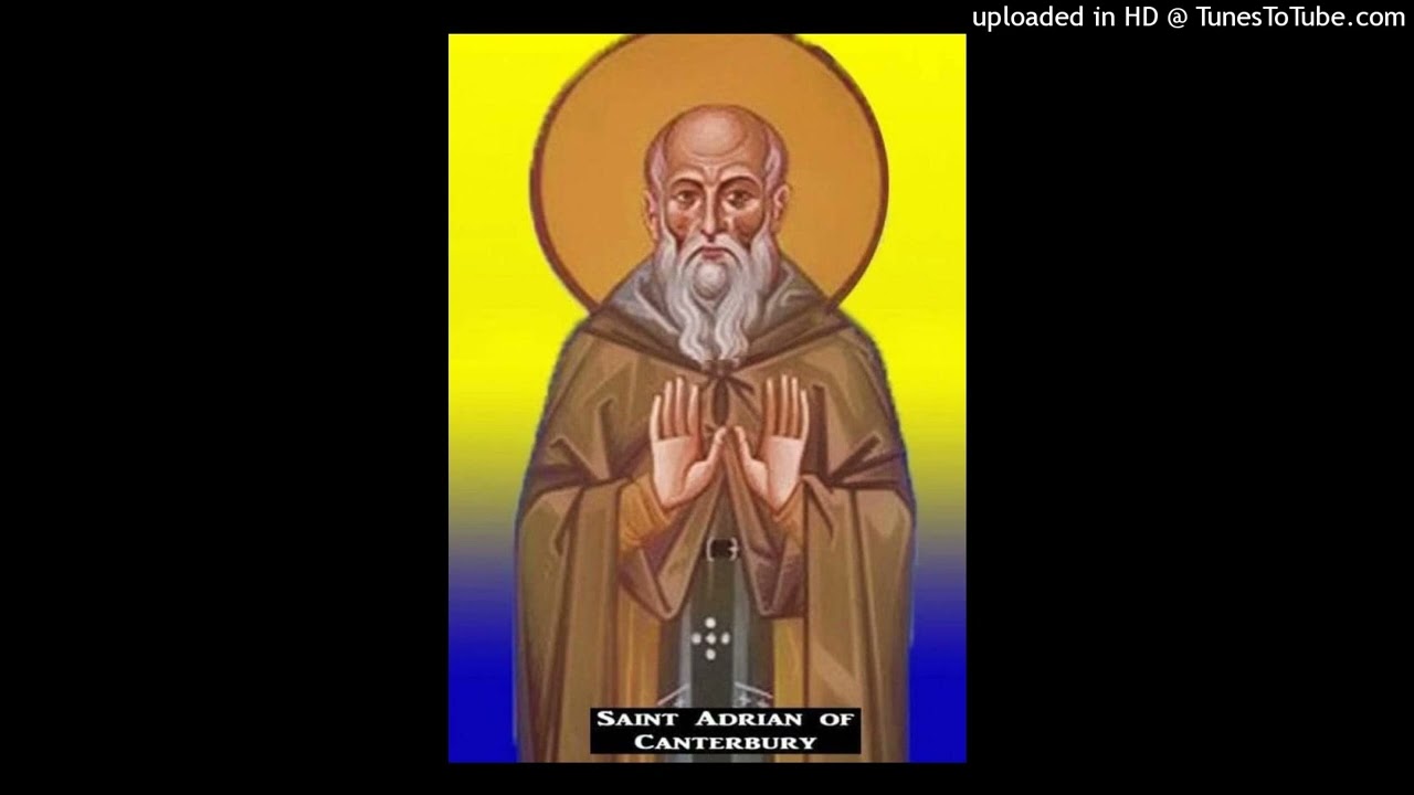 Thánh Adrian Canterbury, Viện phụ (qua đời năm 710)