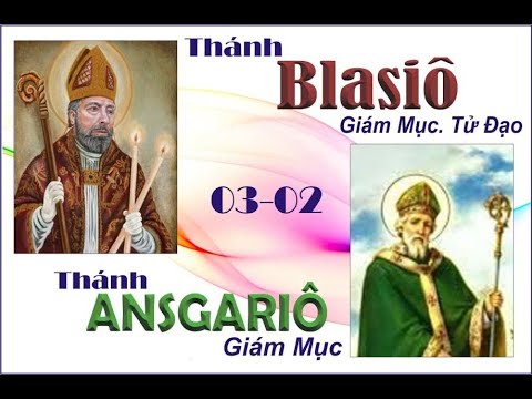 Thánh Blasiô, Giám mục Tử đạo và thánh Ansgariô, Giám mục