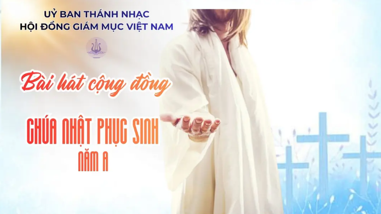 Bài hát cộng đồng Chúa nhật Phục sinh năm A