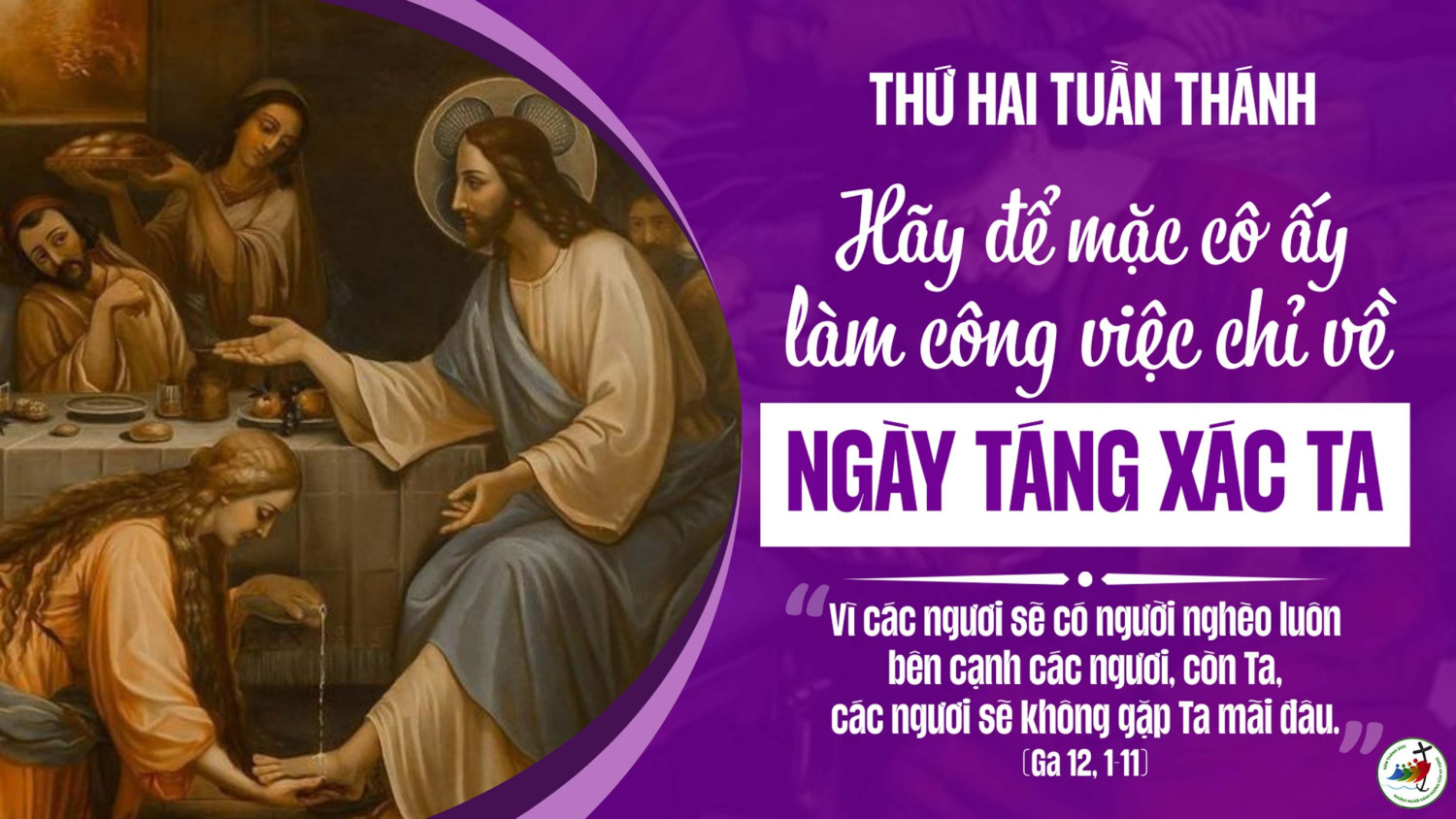 Suy Niệm Lời Chúa Thứ Hai Tuần Thánh