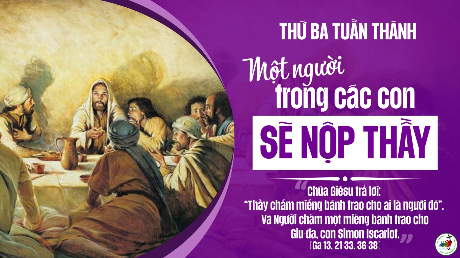 Suy Niệm Lời Chúa Thứ Ba Tuần Thánh