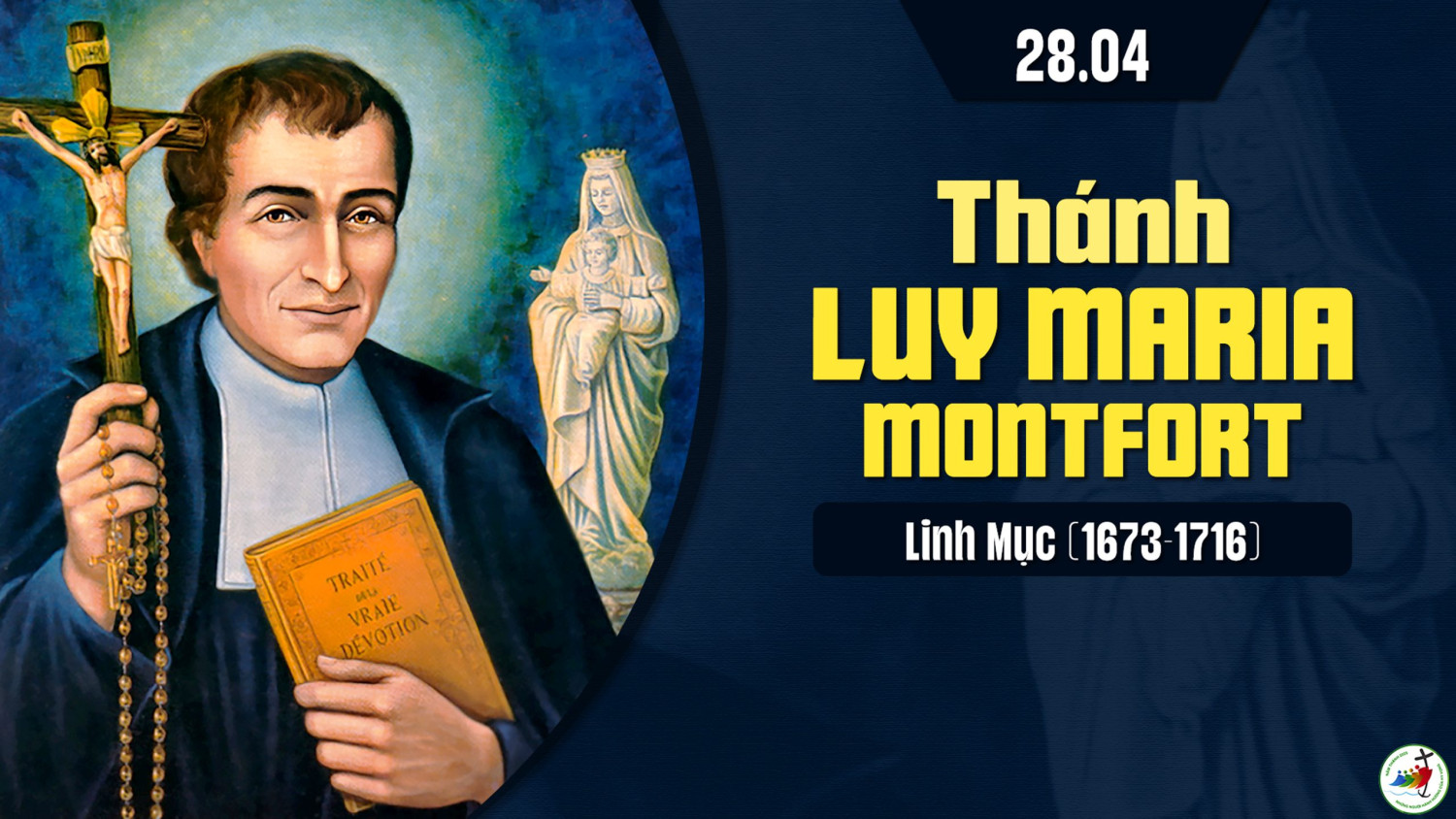 Ngày 28/04: Thánh Luy Maria Montfort, linh mục