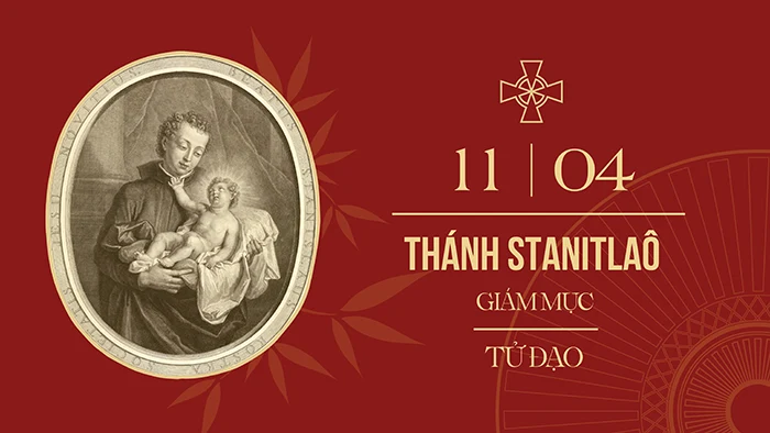 Ngày 11/04: Thánh Stanitlaô - giám mục tử đạo (1030-1079)