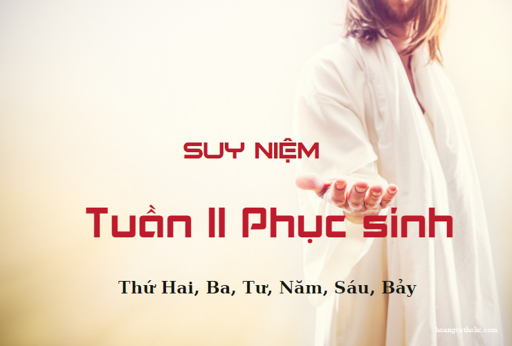 Các bài suy niệm tuần 2 Phục sinh