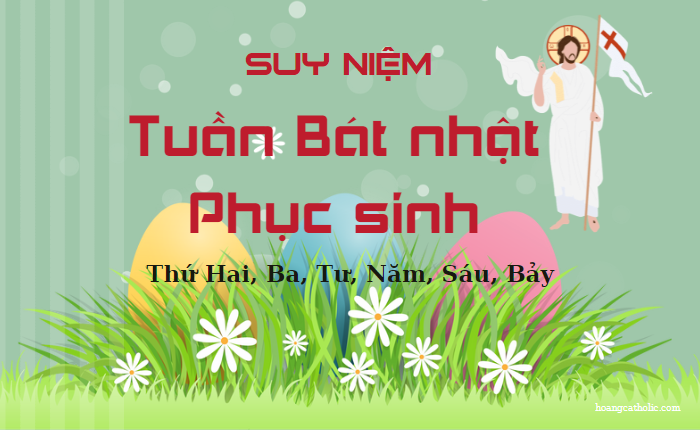 Các bài suy niệm tuần Bát nhật Phục sinh