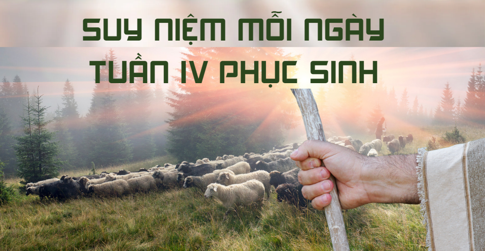 Suy niệm Tin mừng Tuần 4 Phục sinh