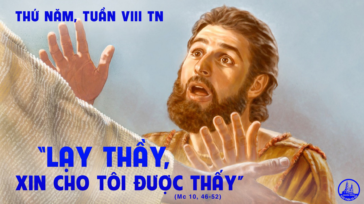 ​​​​​​​Suy Niệm Lời chúa Thứ Năm Tuần 8 Thường Niên