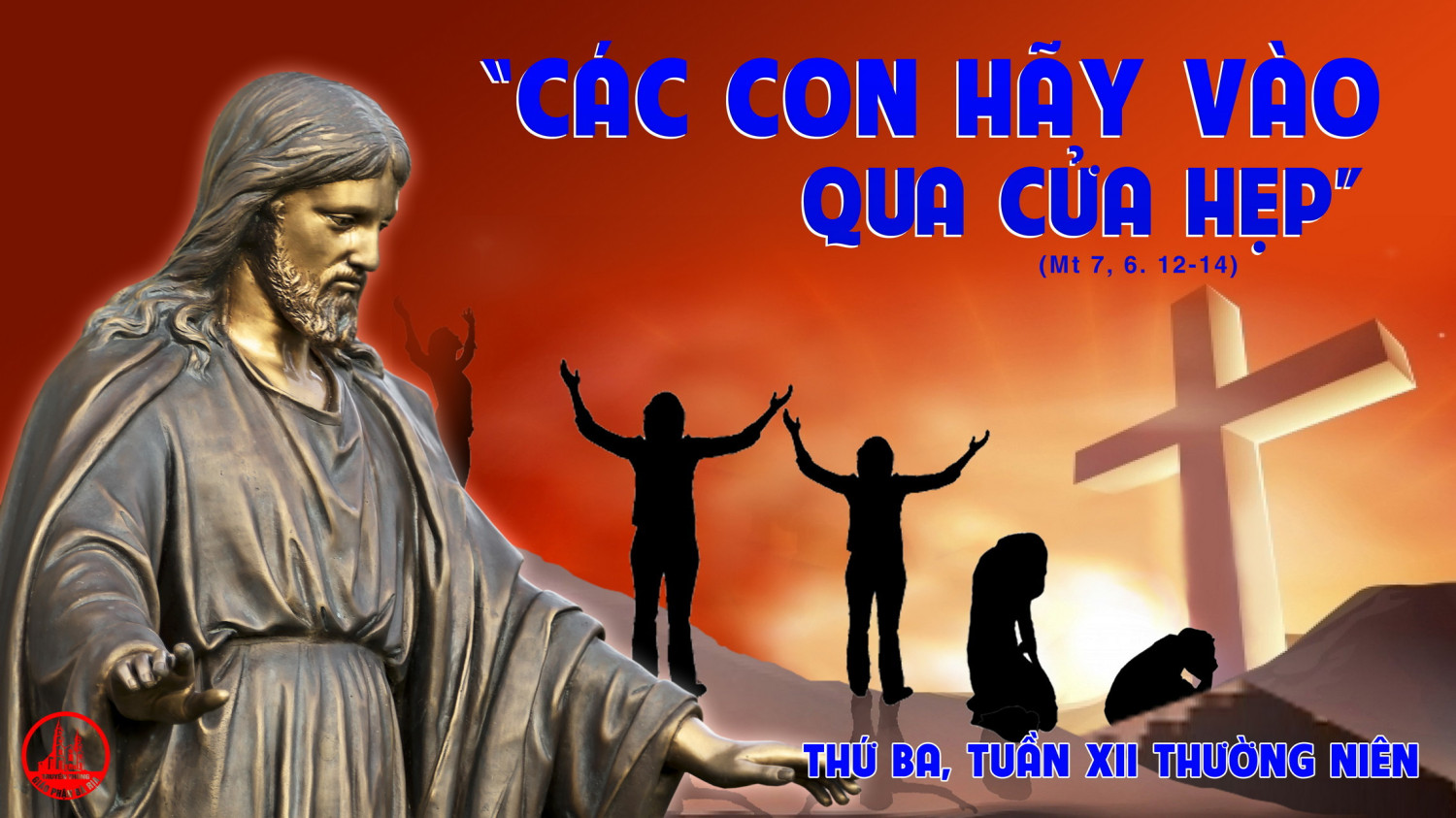 Suy Niệm Lời Chúa Thứ Ba Tuần 12 Thường Niên