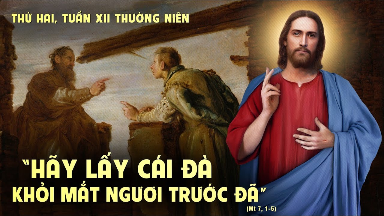 Suy Niệm Lời Chúa Thứ Hai Tuần 12 Thường Niên