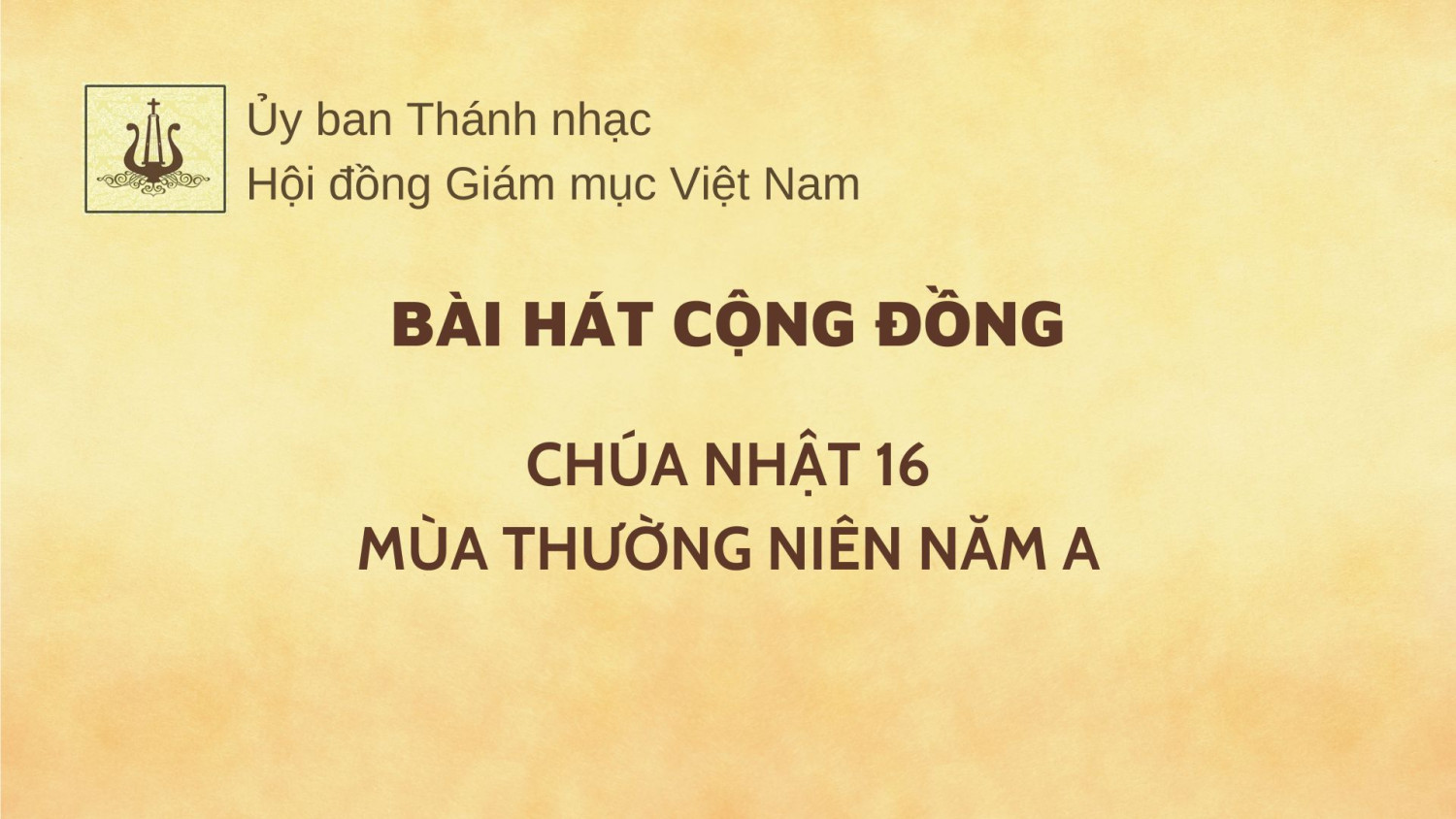 Bài hát cộng đồng Chúa nhật 16 Thường niên năm A