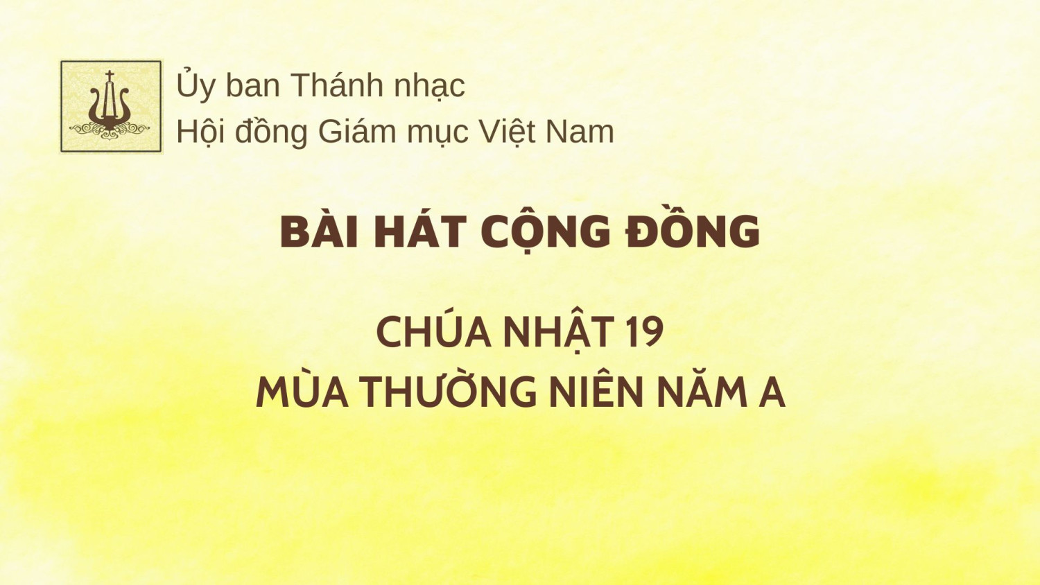 Bài hát cộng đồng Chúa nhật 19 Thường niên năm A