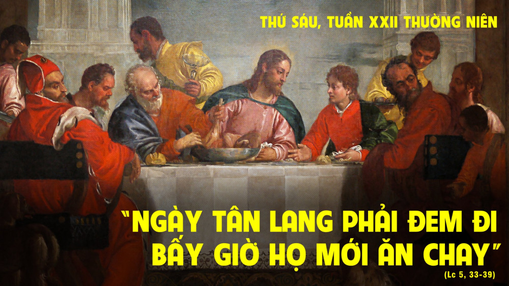 Suy Niệm Lời Chúa Thứ Sáu Tuần 22 Thường Niên